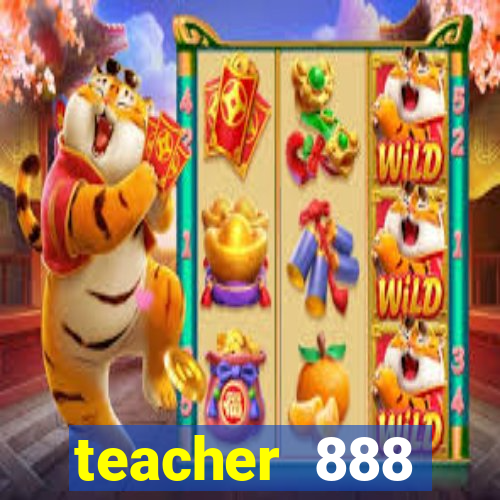 teacher 888 plataforma login